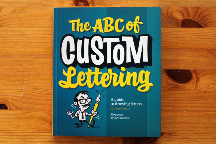 The abc of custom lettering ivan castro libros de tipografía y lettering